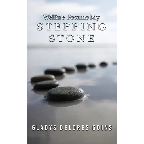 Welfare Became My Stepping Stone