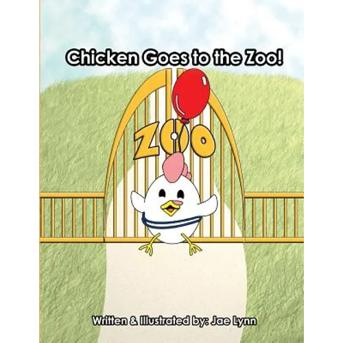 Chicken Goes to the Zoo!