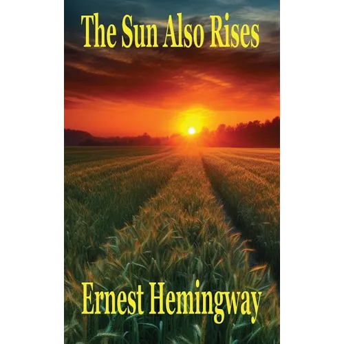 The Sun Also Rises