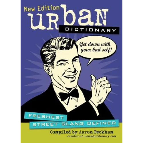 Urban Dictionary: Freshest Street Slang Defined Volume 3