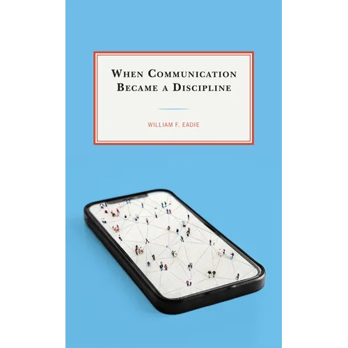 When Communication Became a Discipline