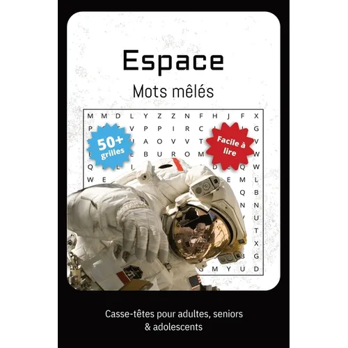 Mots Mêlés sur l'Espace: Jeux de mots mêlés sur l'astronomie, les planètes, les astronautes et plus encore