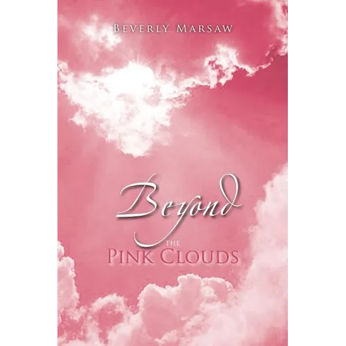 Beyond the Pink Clouds