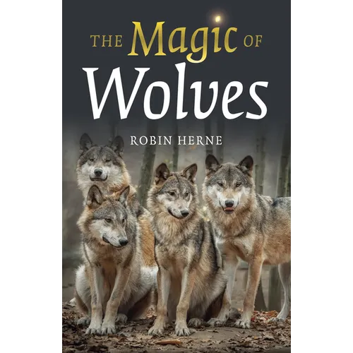 The Magic of Wolves