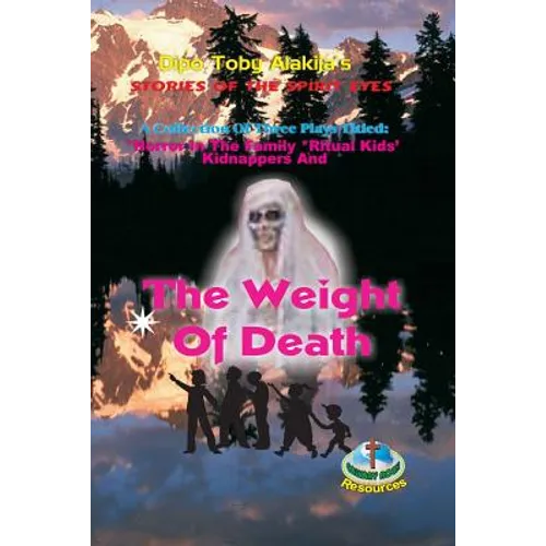 The Weight Of Death: A Collection Of Three Plays