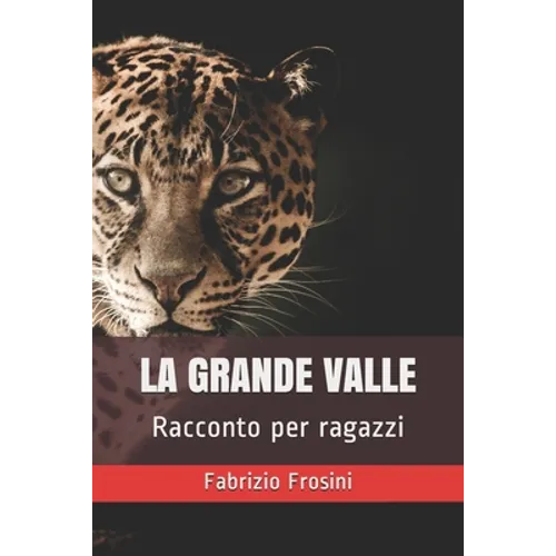 La Grande Valle: Racconto per ragazzi