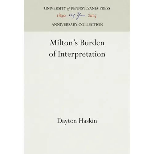 Milton's Burden of Interpretation