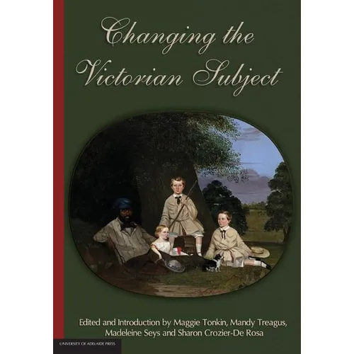 Changing the Victorian Subject