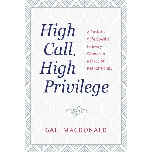 High Call, High Privilege