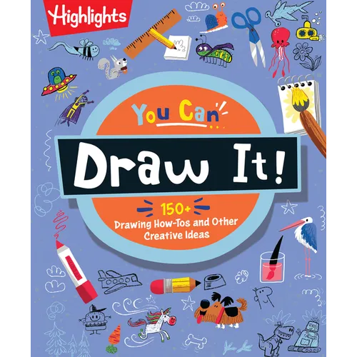 You Can Draw It!: Kids Drawing Book with Over 175 How-To-Draw Tutorials, Step-By-Step Activities and Creative Art Projects, Learn to Draw for Kids Age
