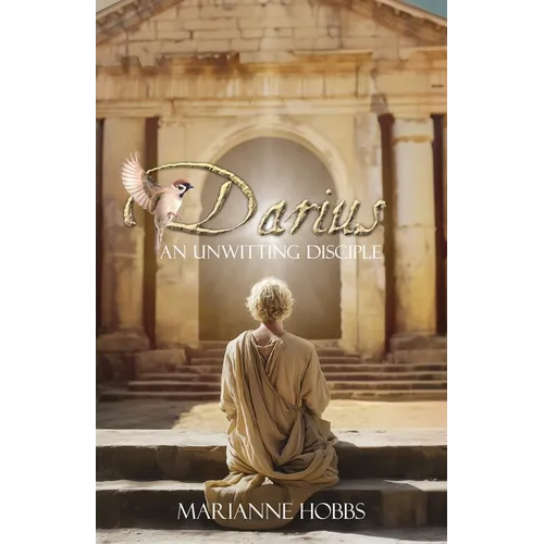 Darius: An Unwitting Disciple