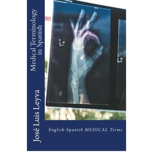Medical Terminology in Spanish: English-Spanish Medical Terms