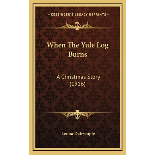 When The Yule Log Burns: A Christmas Story (1916)