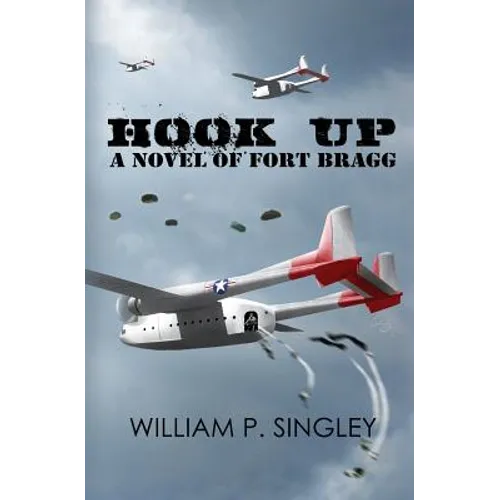 Hook Up: A Novel of Fort Bragg