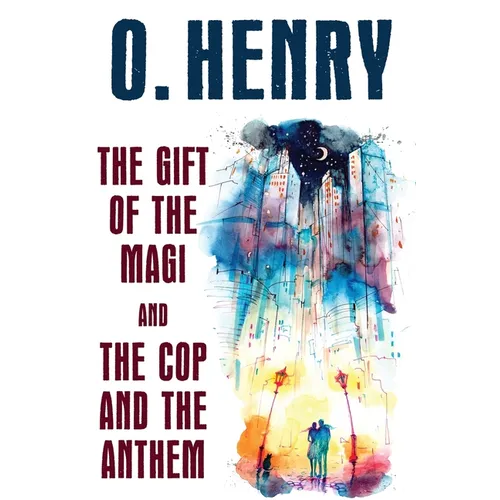 The Gift of the Magi and The Cop and the Anthem