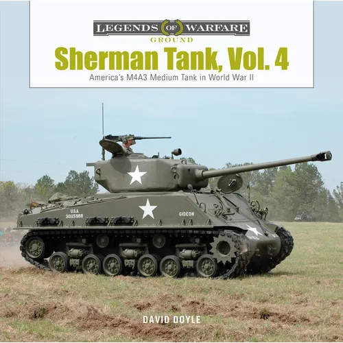 Sherman Tank, Vol. 4: The M4a3 Medium Tank in World War II and Korea