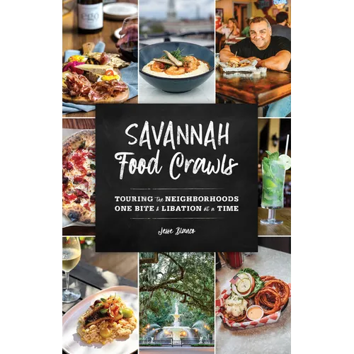 Savannah Food Crawls: Touring the Neighborhoods One Bite and Libation at a Time
