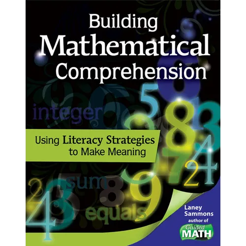 Building Mathematical Comprehension: Using Literacy Strategies to Make Meaning