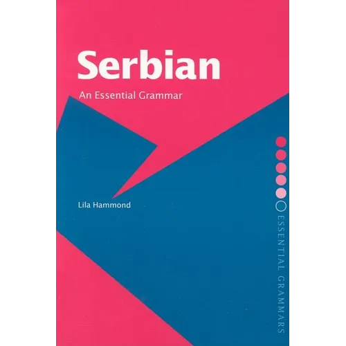 Serbian: An Essential Grammar