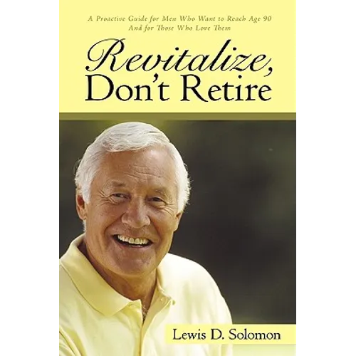 Revitalize, Don't Retire