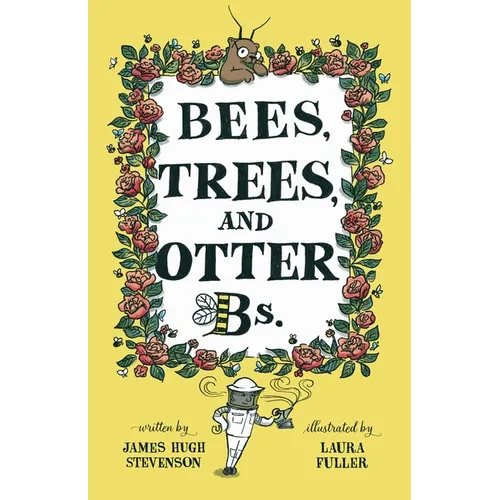 Bees, Trees, and Otter Bs.