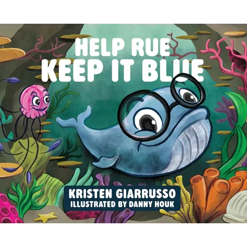 Help Rue Keep it Blue