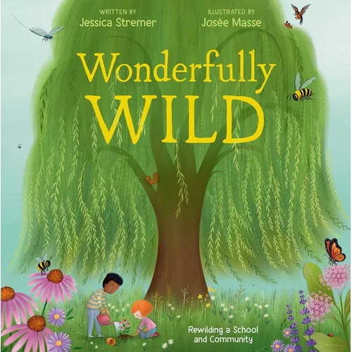 Wonderfully Wild: Rewilding a School and Community