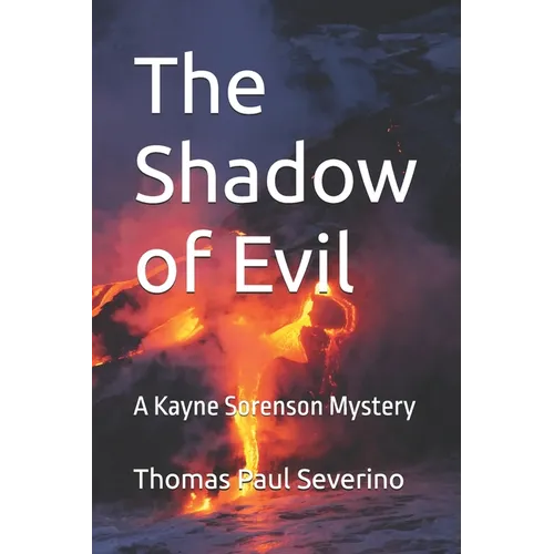 The Shadow of Evil: A Kayne Sorenson Mystery