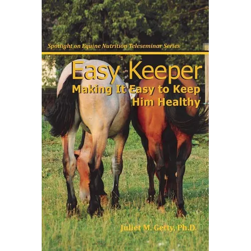 Easy Keeper: Making It Easy to Keep Him Healthy