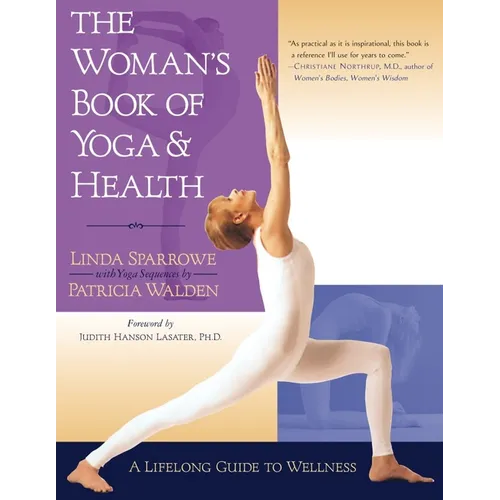 The Woman's Book of Yoga and Health: A Lifelong Guide to Wellness