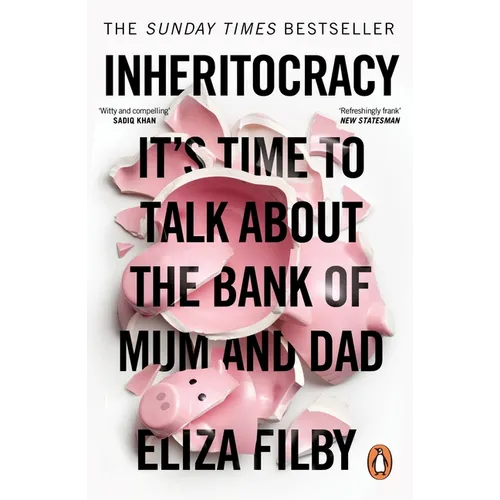 Inheritocracy: It's Time to Talk about the Bank of Mum and Dad