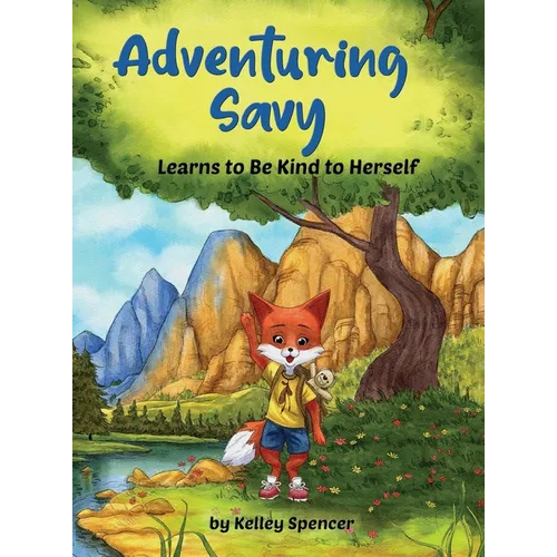 Adventuring Savy Learns to Be Kind to Herself