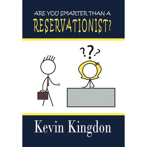 Are You Smarter Than a Reservationist?