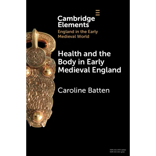 Health and the Body in Early Medieval England
