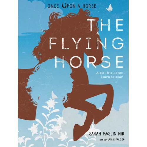 The Flying Horse (Once Upon a Horse #1)