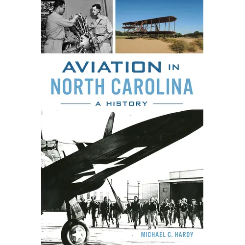 Aviation in North Carolina: A History - Paperback