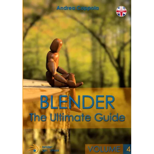 Blender - The Ultimate Guide - Volume 4