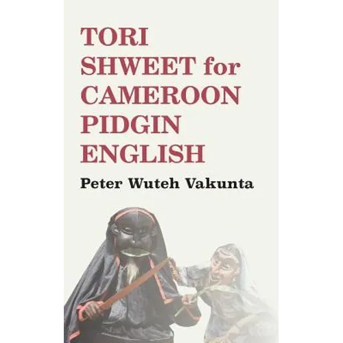 Tori Shweet for Cameroon Pidgin English