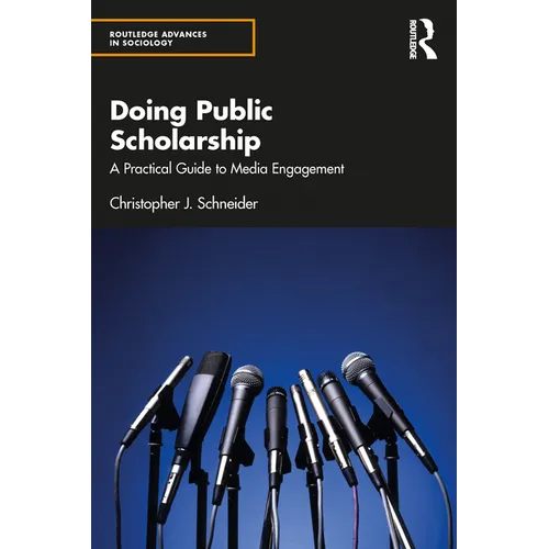 Doing Public Scholarship: A Practical Guide to Media Engagement