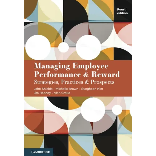 Managing Employee Performance and Reward