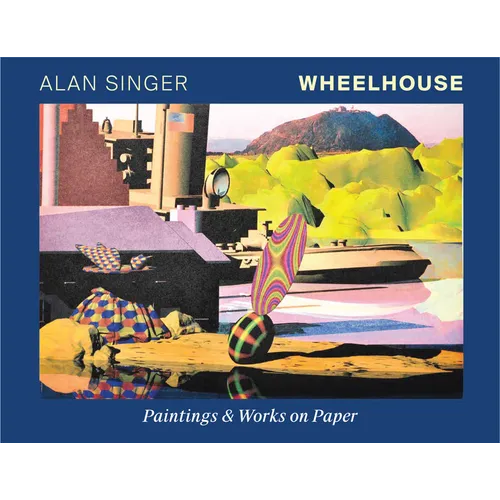Wheelhouse: Paintings & Works on Paper