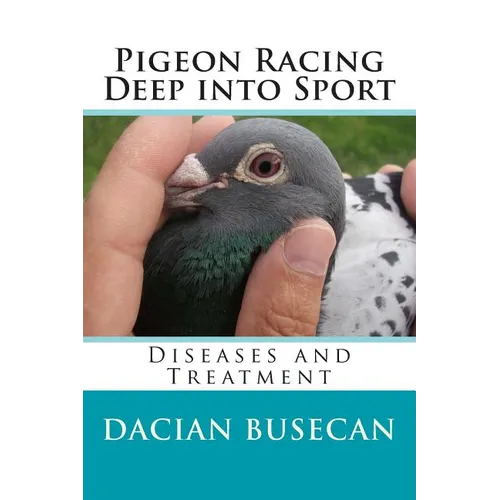 Pigeon Racing " Deep into Sport ": Diseases and Treatment