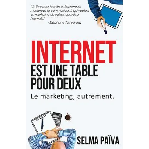 Internet est une table pour deux: Le marketing, autrement