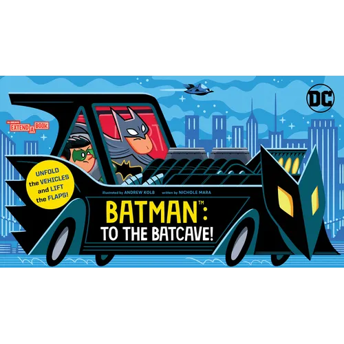 Batman: To the Batcave! (an Abrams Extend-A-Book): A Board Book