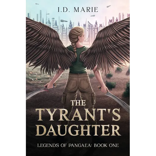 The Tyrant's Daughter: Book One of the Legends of Pangaea