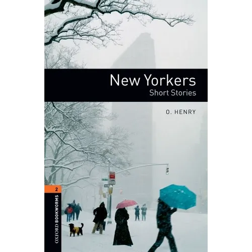 Oxford Bookworms Library: New Yorkers - Short Stories: Level 2: 700-Word Vocabulary