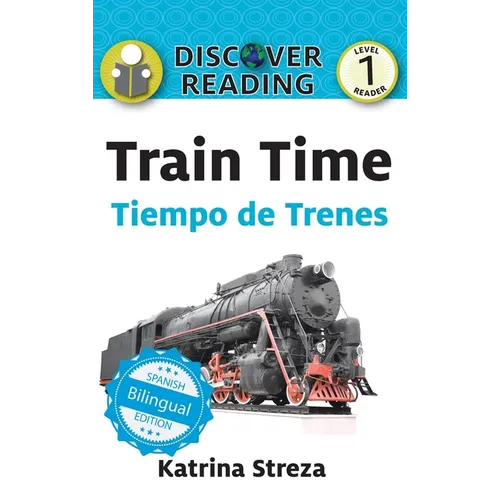 Train Time / Tiempo de trenes