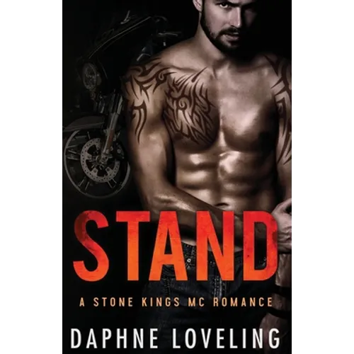 STAND (A Stone Kings Motorcycle Club Romance)