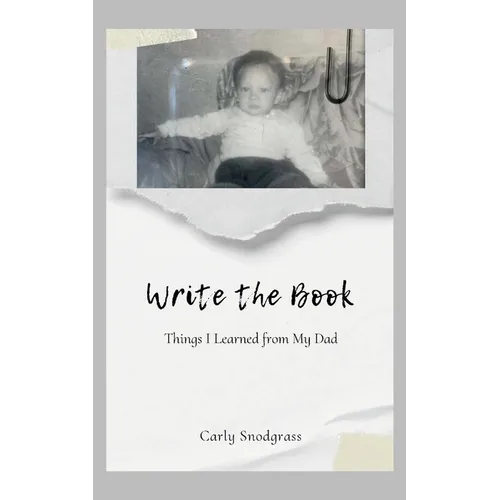 Write The Book: Things I Learned from My Dad