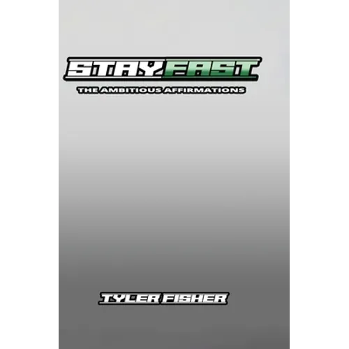 StayFast: The Ambitious Affirmations